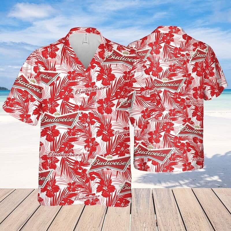 Budweiser Hawaiian Shirt Tropical Flower Pattern Beach Gift For Friend Budweiser Hawaiian Shirt Tropical Flower Pattern Beach Gift For Friend