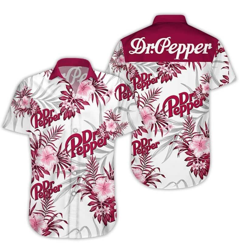 Dr Pepper Hawaiian Shirt Tropical Flower Beer Lovers Gift Dr Pepper Hawaiian Shirt Tropical Flower Beer Lovers Gift