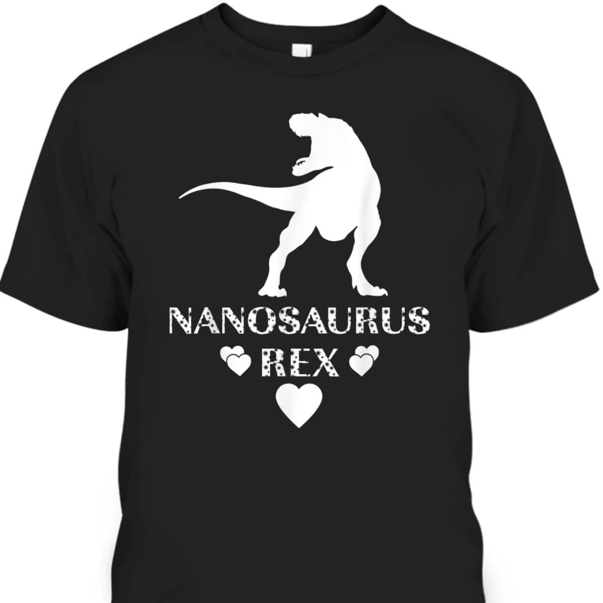 Nano Nanosaurus Rex Dinosaur Mother Day Gift T-Shirt