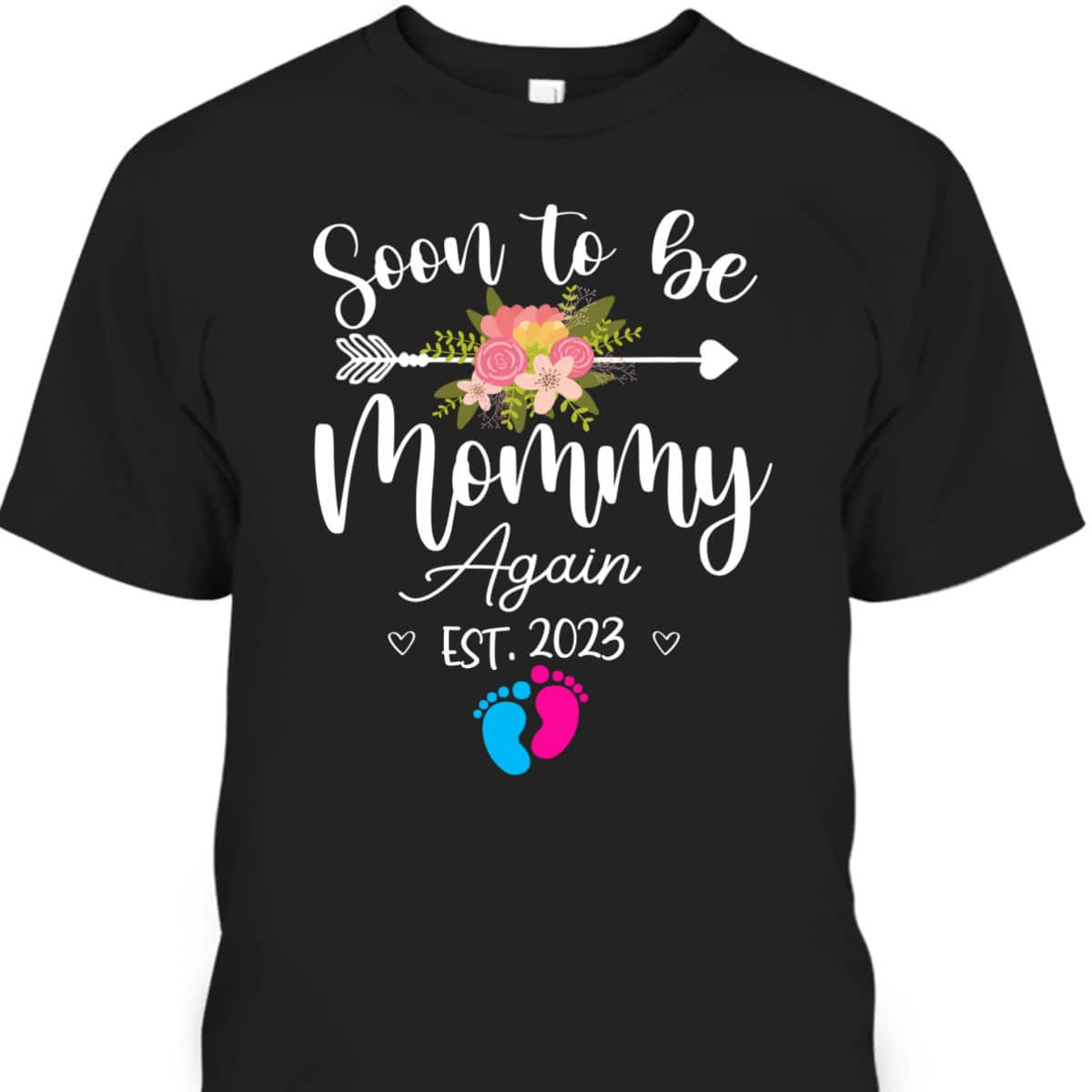 Soon To Be Mommy Again Promoted To Mommy T-Shirt