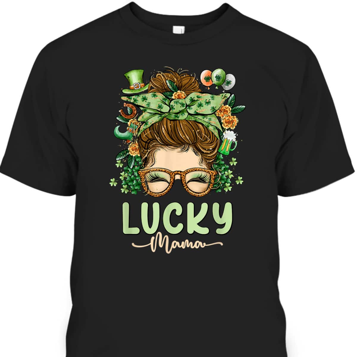 Lucky Mama St Patricks Day Mom Messy Bun Irish Mother T-Shirt