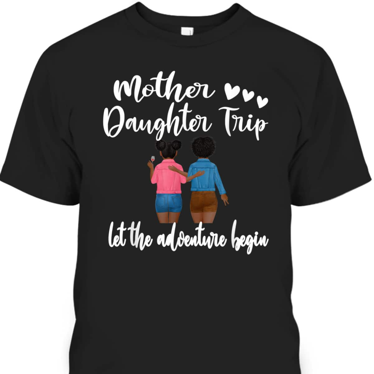 Afro American Mother Daughter Trip Black Women Travel T-Shirt